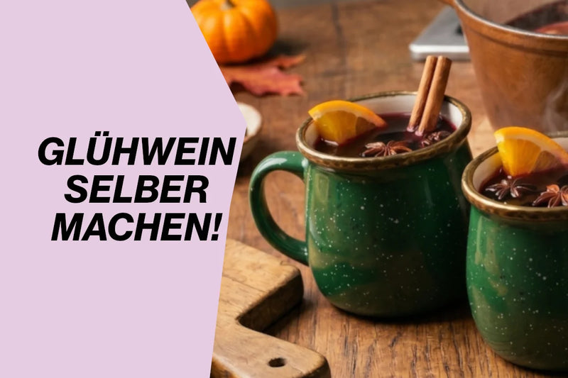 Rezept: Glühwein selber machen